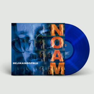 Nóam, VinylMEJIKAINDOFBLU Disponible Ahora